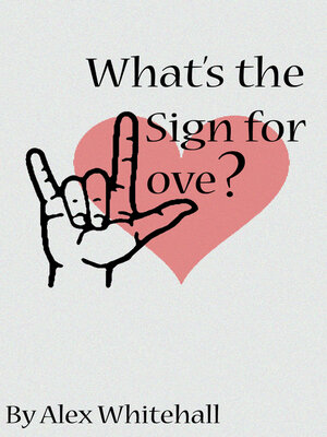 cover image of What's the Sign for Love?